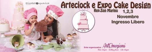 Arteciock  Expo Cake Design 1 3 novembre 2013 San Marino 