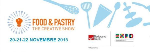 Food&Pastry, The Creative Show: a Bologna 20-22 Novembre 2015